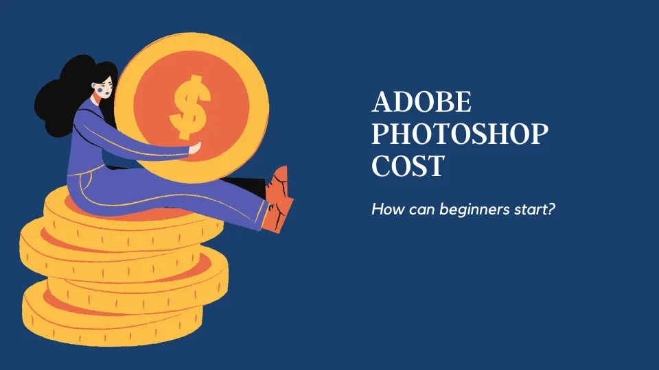 Adobe Photoshop cost