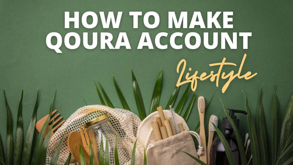 How to make Qoura Account