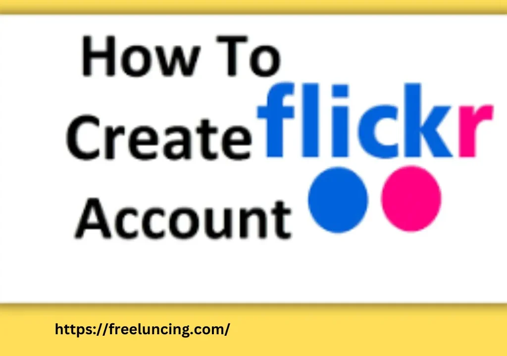 How To Create Flickr Account