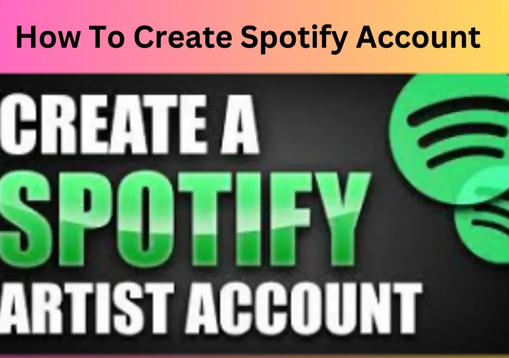 How To Create Spotify Account