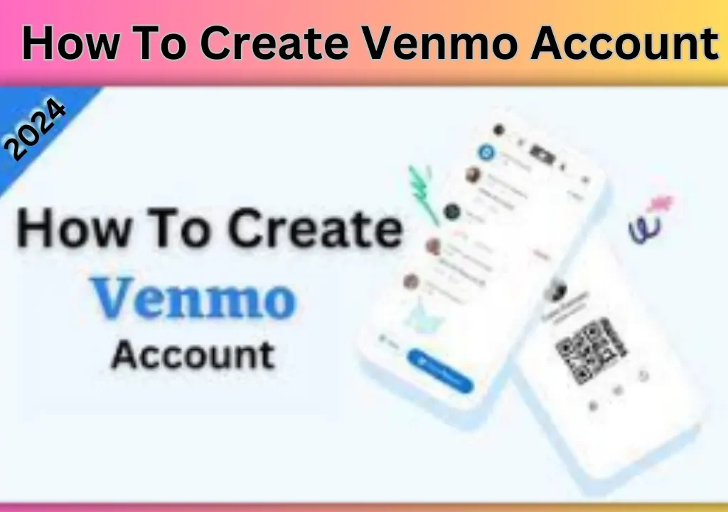 How To Create Venmo Account