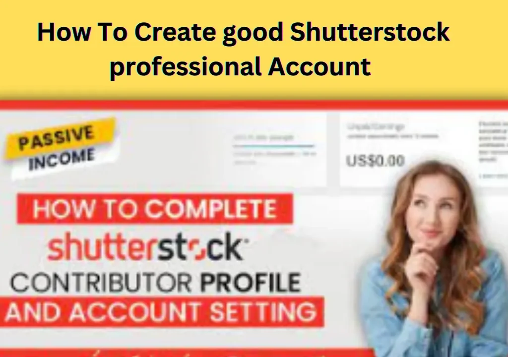 How To Create good Shutterstock professional Account