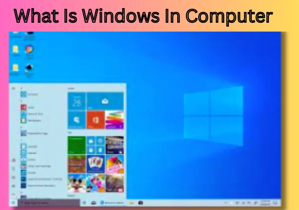 What Is Windows In Computer