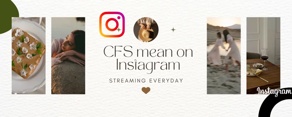 CFS mean on Instagram