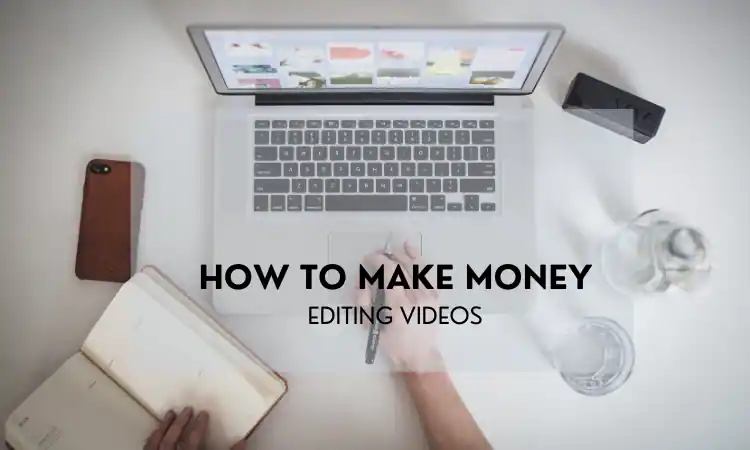 how to make money editing videos